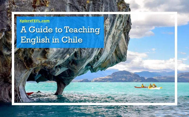 A Guide to Teaching English in Chile
